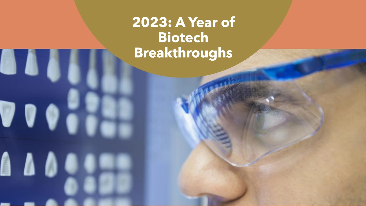 Biotechnology, Genetics, and Research in 2023 A Year of Breakthroughs