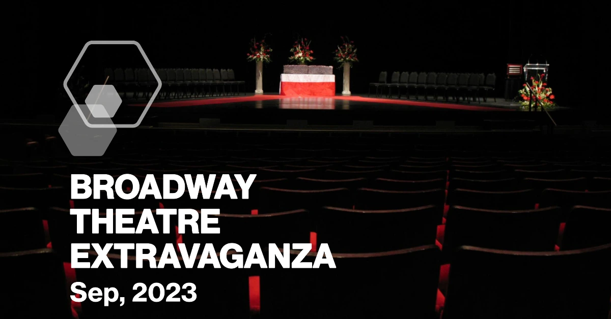 Broadway Theatre Extravaganza September 2023 Edition