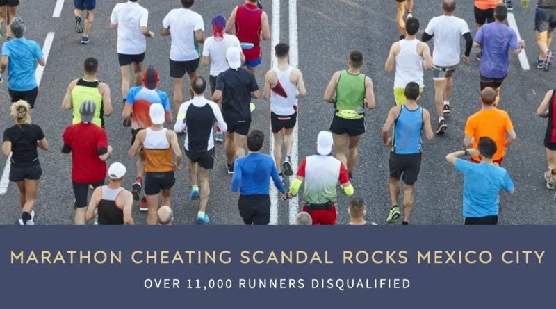 Cheating Scandal Shakes Mexico City Marathon Over 11,000 Runners Disqualified