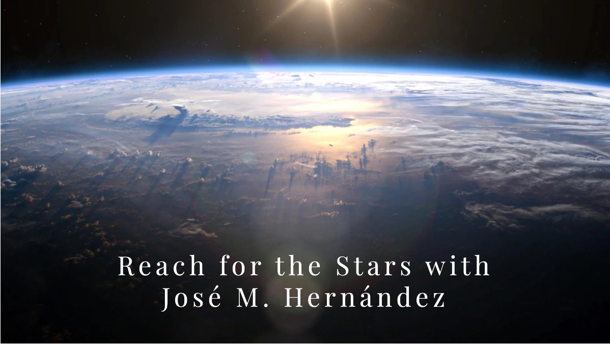 José M. Hernández - A Journey from Fields to Space