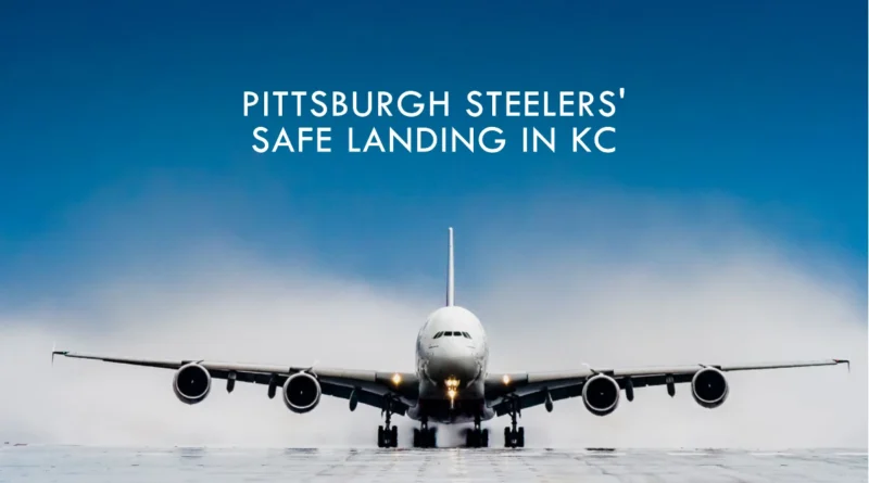 Pittsburgh Steelers Emergency Landing in Kansas City