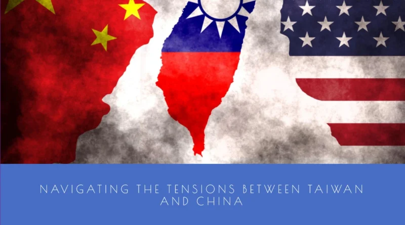 The Complex Geopolitics of Taiwan and China