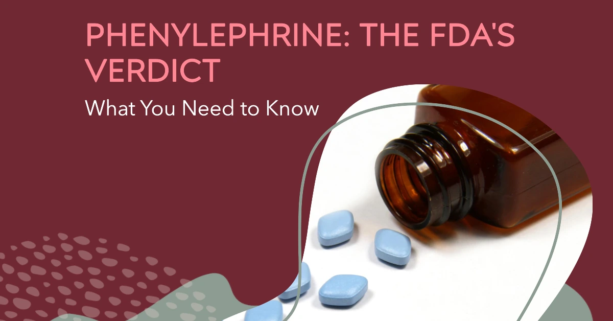 The FDAs Verdict on Phenylephrine What You Need to Know