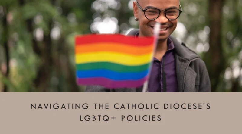 Understanding the Catholic Diocese of Cleveland’s Policies on LGBTQ Issues
