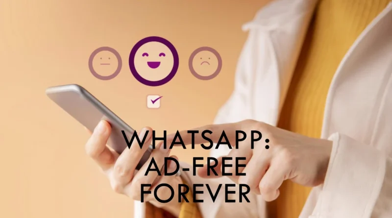 The Future of WhatsApp Debunking the Ads Rumors